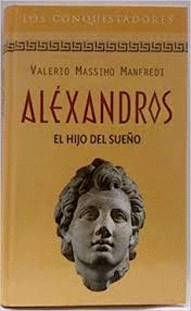 ALÉXANDROS. EL HIJO DEL SUEÑO (TAPA DURA)