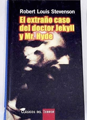 EL EXTRAÑO CASO DEL DOCTOR JEKYLL Y MR. HYDE