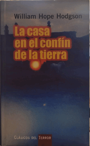 LA CASA EN EL CONFÍN DE LA TIERRA (TAPA DURA)