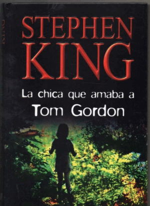 LA CHICA QUE AMABA A TOM GORDON (TAPA DURA)