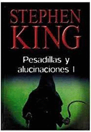 PESADILLAS Y ALUCINACIONES I (TAPA DURA)