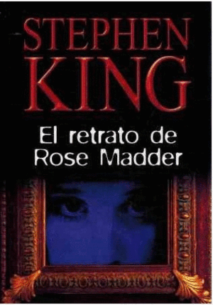 EL RETRATO DE ROSE MADDER (TAPA DURA / MARCA EN LA CONTRAPORTADA)