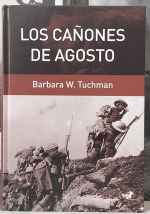 LOS CAÑONES DE AGOSTO (TAPA DURA)(HOJAS AMARILLENTAS)