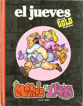 EL MANOLO Y LA IRENE (TAPA DURA)