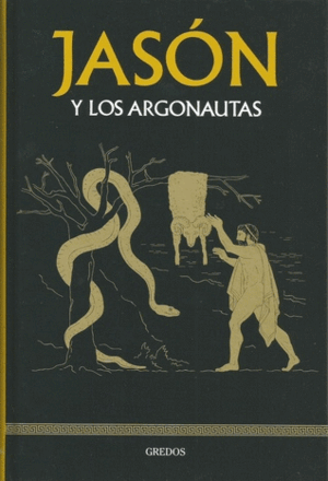 JASÓN Y LOS ARGONAUTAS (TAPA DURA)