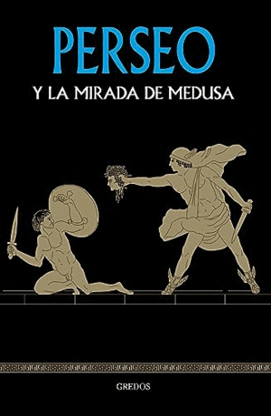 PERSEO Y LA MIRADA DE MEDUSA (TAPA DURA)