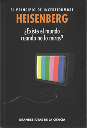 EL PRINCIPIO DE INCERTIDUMBRE (TAPA DURA)