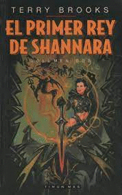 EL PRIMER REY DE SHANNARA. VOLUMEN DOS