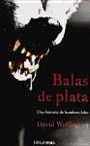 BALAS DE PLATA: UNA HISTORIA DE HOMBRES LOBO