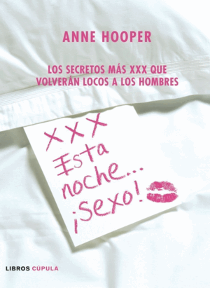 XXX. ESTA NOCHE... ¡SEXO! (TAPA DURA) (BORDES ALGO ROZADOS)