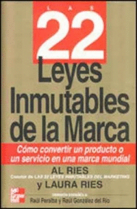 LAS 22 LEYES INMUTABLES DE LA MARCA (TAPA DURA)