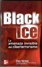 BLACK ICE. LA AMENAZA INVISIBLE DEL CIBERTERRORISMO