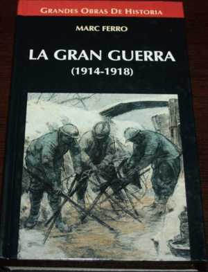 LA GRAN GUERRA (1914-1918)