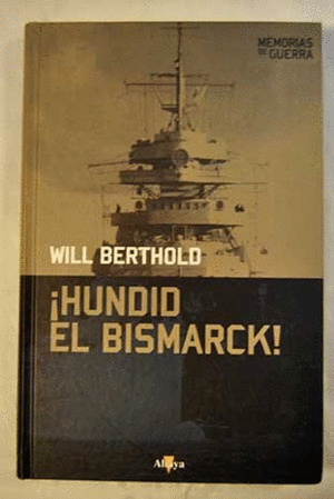 ¡HUNDIDO BISMARCK! (TAPA DURA)