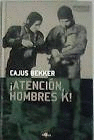 ¡ATENCIÓN, HOMBRES K! (TAPA DURA)