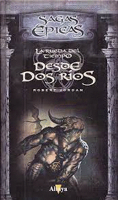 DESDE DOS RÍOS.LA RUEDA DEL TIEMPO