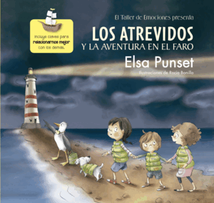 LOS ATREVIDOS Y LA AVENTURA EN EL FARO (EL TALLER DE EMOCIONES 3) (TAPA DURA)