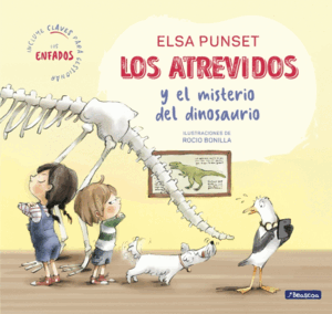 LOS ATREVIDOS Y EL MISTERIO DEL DINOSAURIO (SERIE LOS ATREVIDOS 4 / TAPA DURA)