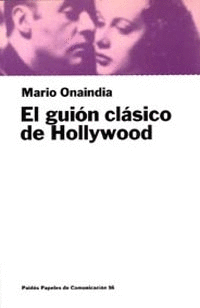 EL GUIÓN CLÁSICO DE HOLLYWOOD (BORDES ALGO ROZADOS)