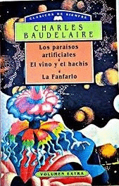 LOS PARAÍSOS ARTIFICIALES / EL VINO Y EL HACHÍS / LA FANFARLO