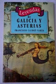 LEYENDAS DE GALICIA Y ASTURIAS