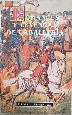 ROMANCES Y LEYENDAS DE CABALLERÍA (HPJAS AMARILLENTAS, LOMO ESTRIADO)