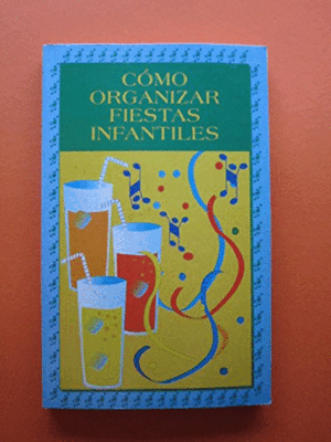 COMO ORGANIZAR FIESTAS INFANTILES