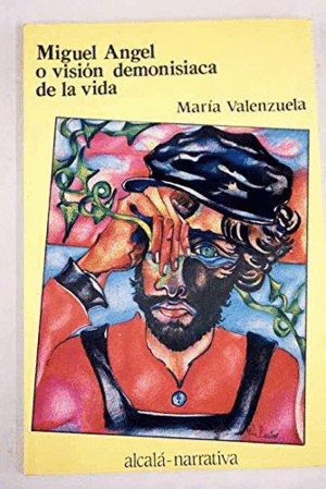 MIGUEL ANGEL O LA VISIÓN DEMONISÍACA DE LA VIDA