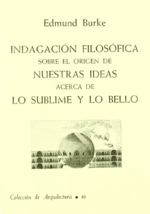 INDAGACIÓN FILOSÓFICA SOBRE EL ORÍGEN DE NUESTRAS IDEAS ACERCA DE LO SUBLIME Y LO BELLO (MANCHAS EN LA CUBIERTA)