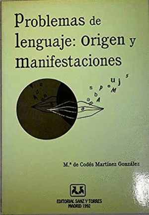 PROBLEMAS DE LENGUAJE: ORIGEN Y MANIFESTACIONES