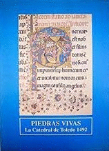 PIEDRAS VIVAS. LA CATEDRAL DE TOLEDO, 1492