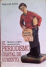 EL PERIODISMO, CRISTAL DE AUMENTO