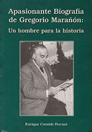 APASIONANTE BIOGRAFÍA DE GREGORIO MARAÑÓN