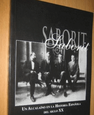 SABORIT, UN ALCALAINO EN LA HISTORIA DEL SIGLO XX