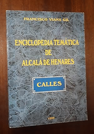 ENCICLOPEDIA TEMÁTICA DE ALCALÁ DE HENARES: CALLES