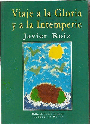VIAJE A LA GLORIA Y A LA INTEMPERIE
