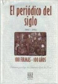 EL PERIÓDICO DEL SIGLO: CIEN AÑOS-CIEN FIRMAS (TAPA DURA)