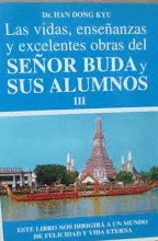 LAS VIDAS, ENSEÑANZAS Y EXCELENTES OBRAS DE SEÑOR BUDA Y SUS ALUMNOS III