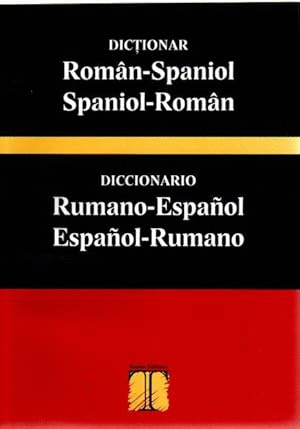 DICTIONAR ROMÂN-SPANIOL SPANIOL-RÔMAN