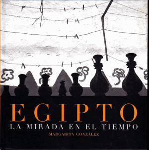 EGIPTO: LA MIRADA EN EL TIEMPO (TAPA DURA)