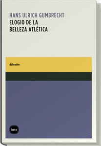 ELOGIO DE LA BELLEZA ATLÉTICA (TAPA DURA)