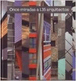 ONCE MIRADAS A L35 ARQUITECTOS (TAPA DURA)