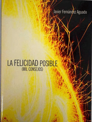 LA FELICIDAD POSIBLE (MIL CONSEJOS)