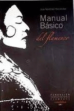 MANUAL BÁSICO DEL FLAMENCO /A BASIC HANDBOOK OF FLAMENCO (TEXTO EN ESPAÑOL E INGLÉS)