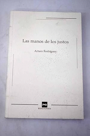 LAS MANOS DE LOS JUSTOS (DEDICADO POR EL AUTOR)