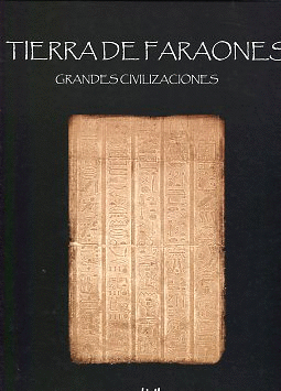TIERRA DE FARAONES (GRANDES CIVILIZACIONES) (TAPA DURA)