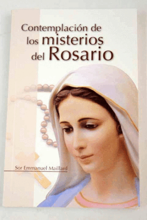 CONTEMPLACIÓN DE LOS MISTERIOS DEL ROSARIO