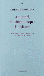 AMISTAD, EL ÚLTIMO TOQUE LUBITSCH