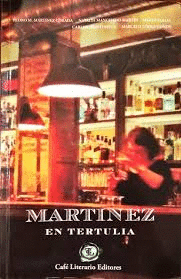 MARTÍNEZ EN TERTULIA