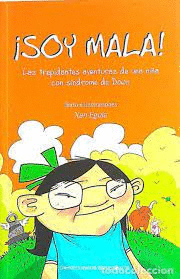 ¡SOY MALA!